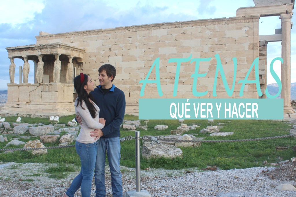 Que ver y hacer en Atenas