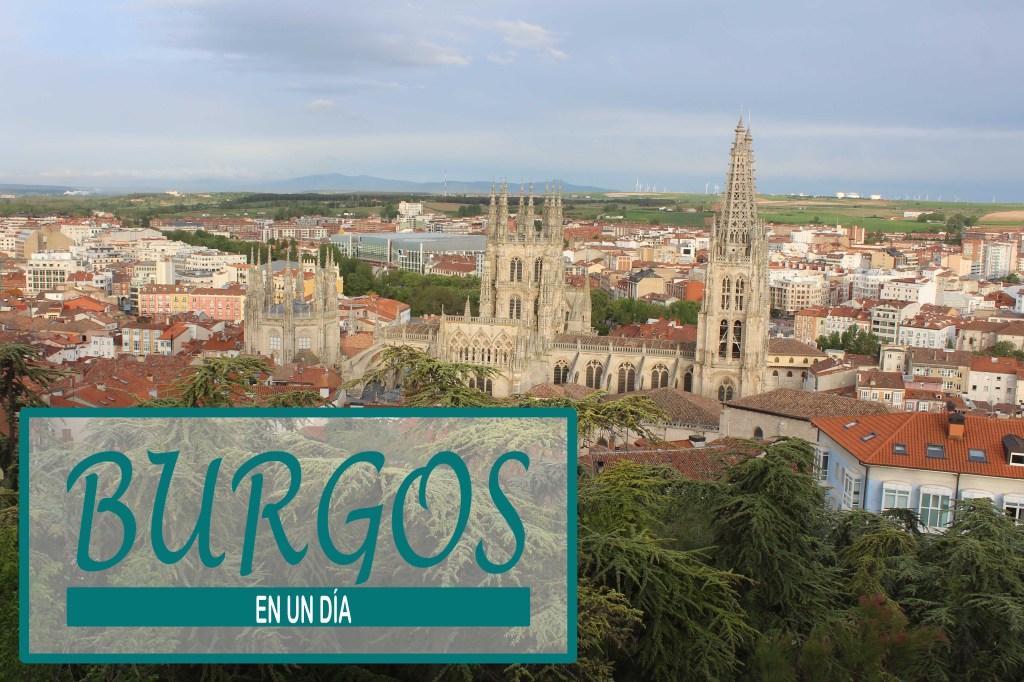 qué visitar en Burgos en un día
