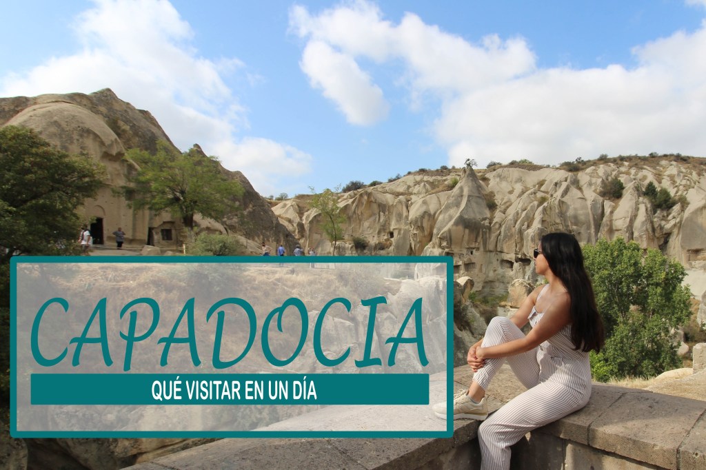 Qué visitar en Capadocia en un día