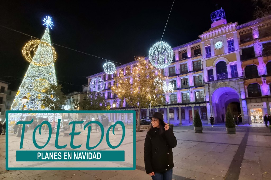 Planes que hacer en Toledo en Navidad