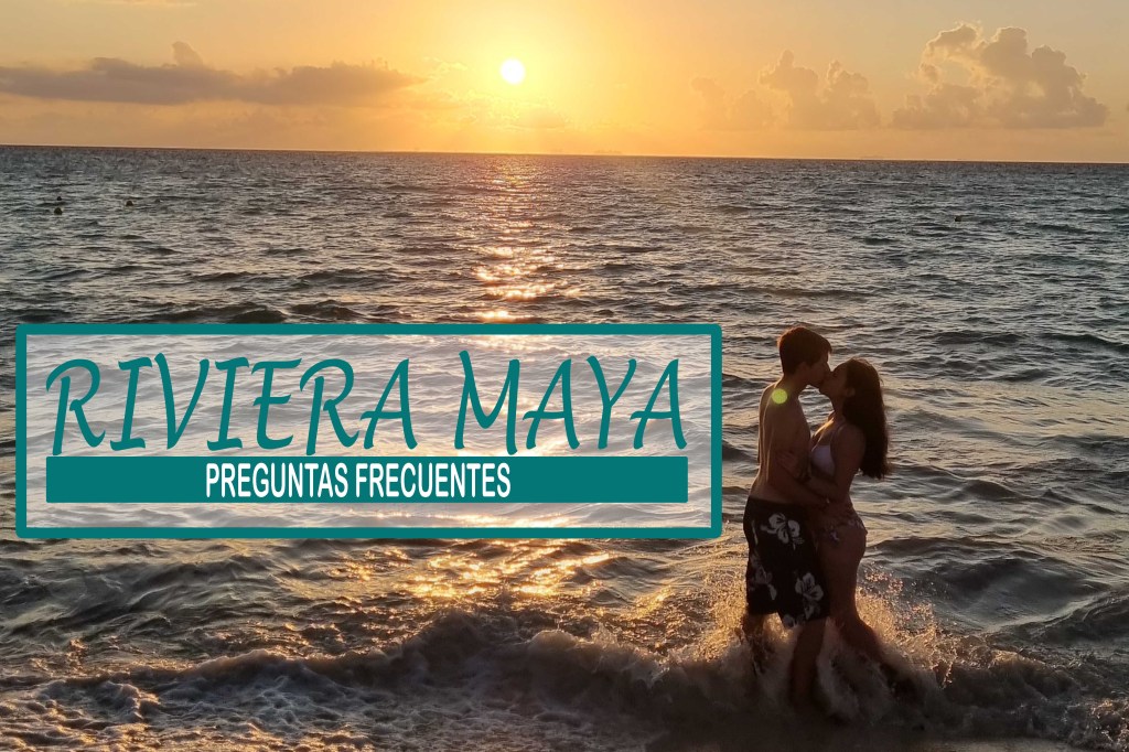 Preguntas frecuentes al viajar a Riviera Maya