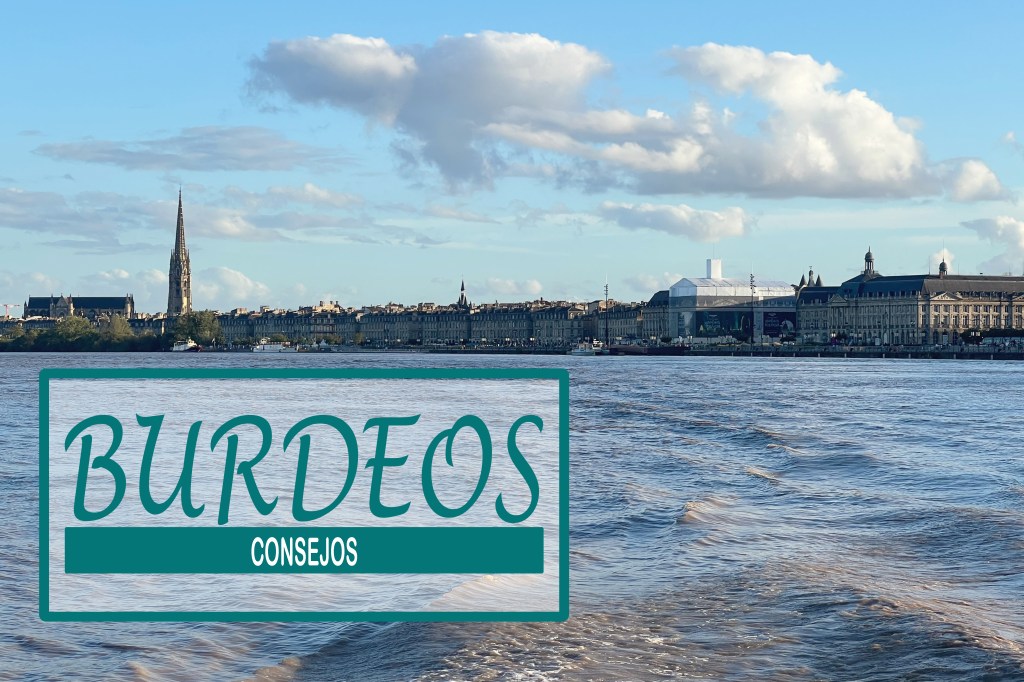 Consejos para viajar a Burdeos