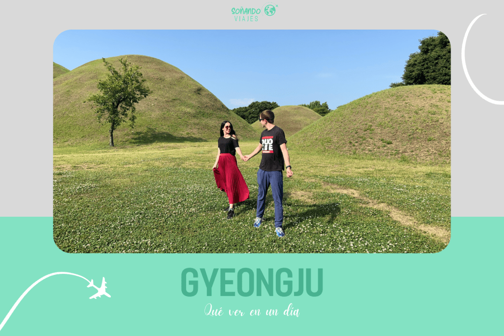 Qué ver en Gyeongju Itinerario