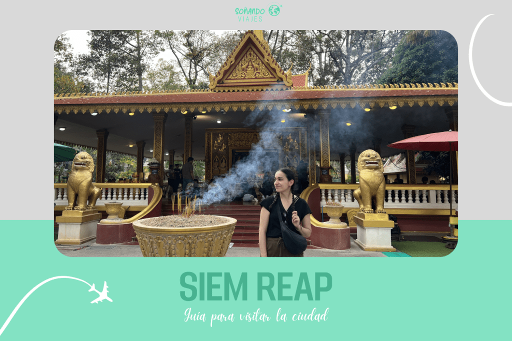 Guía para visitar Siem Reap