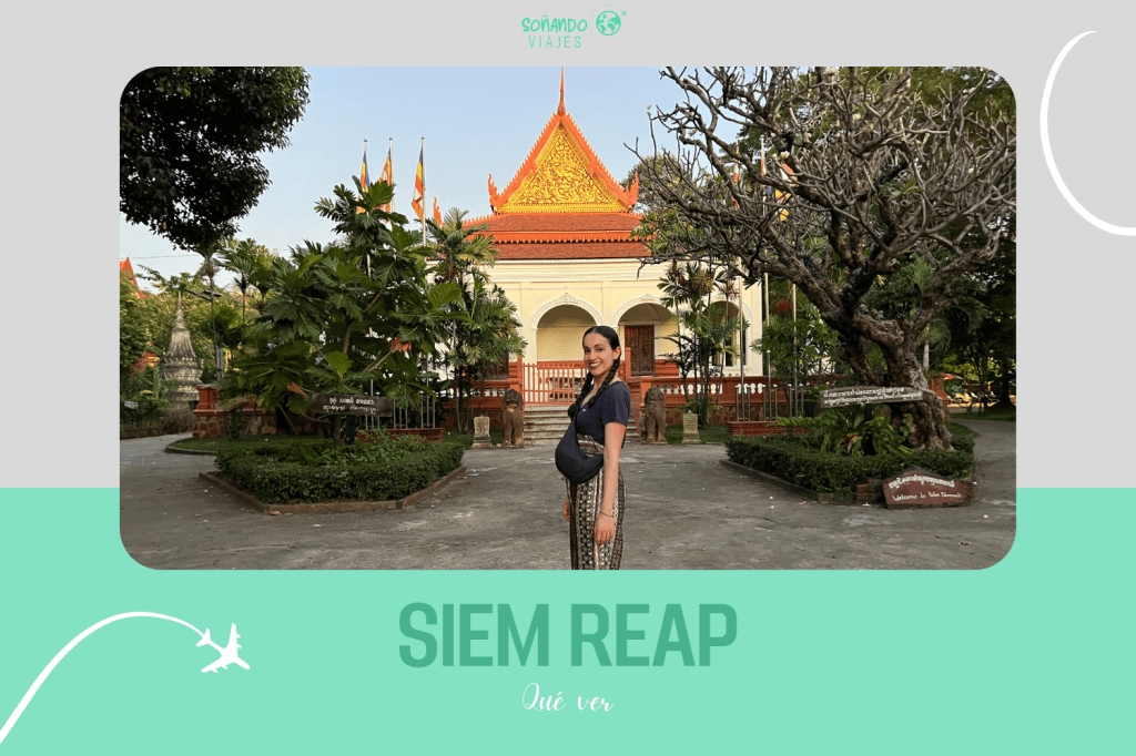 Qué ver en Siem Reap